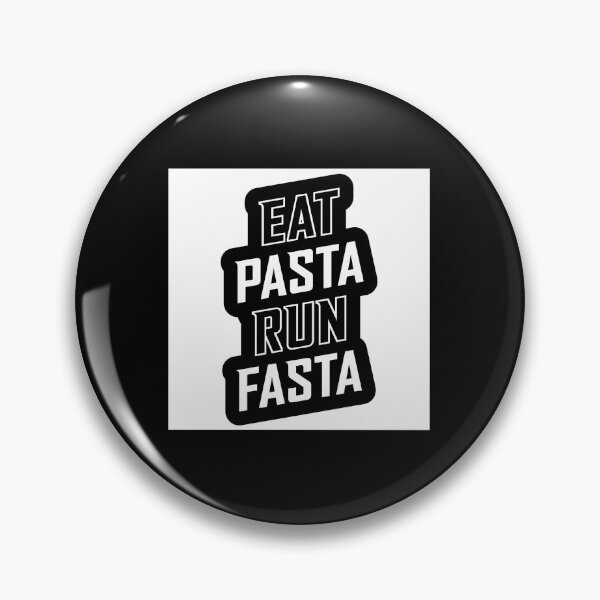 Item preview, Eat Pasta Run Fasta designed and sold by uyzhqidk56.