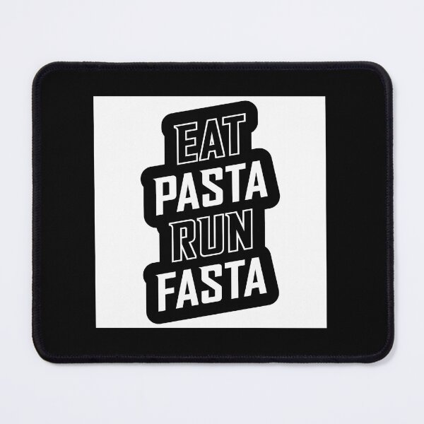 Item preview, Eat Pasta Run Fasta designed and sold by uyzhqidk56.