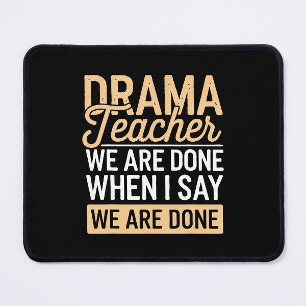 Item preview, Drama Teacher Funny Theatre designed and sold by GeorgeneCharlo.