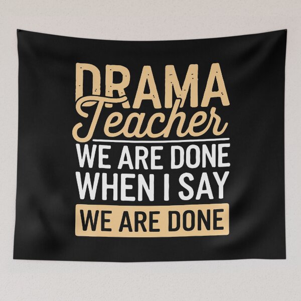 Item preview, Drama Teacher Funny Theatre designed and sold by GeorgeneCharlo.