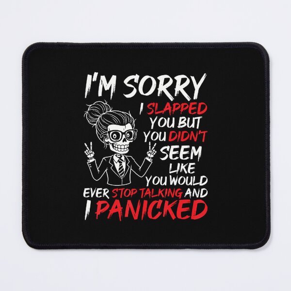 Item preview, I'M Sorry I Slapped You But You Didn't Seem Like You Would designed and sold by LucretiaTina.