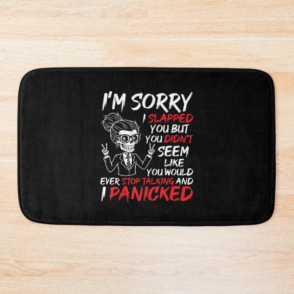 Item preview, I'M Sorry I Slapped You But You Didn't Seem Like You Would designed and sold by LucretiaTina.