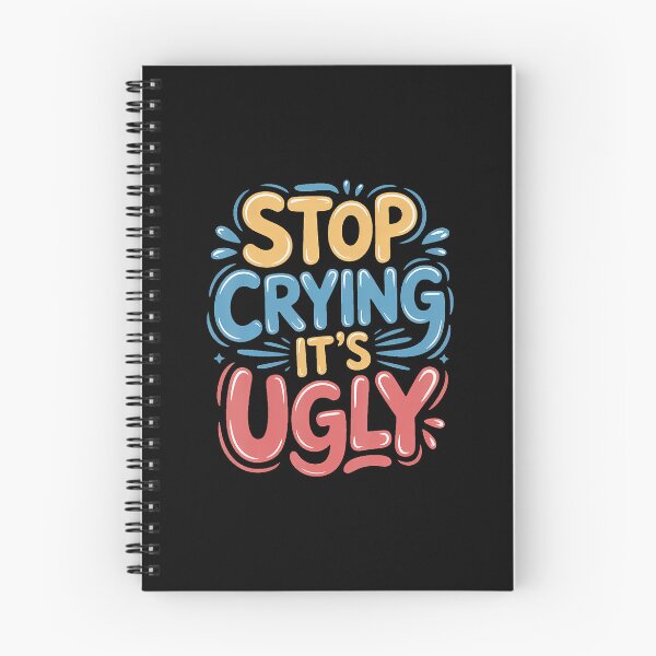 Item preview, Stop Crying It's Ugly - designed and sold by LauraLydiaa.