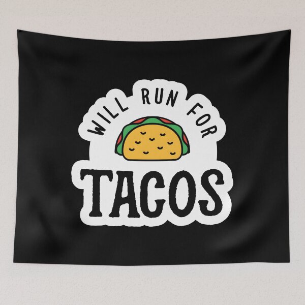 Item preview, Will Run For Tacos V2 designed and sold by uyzhqidk56.