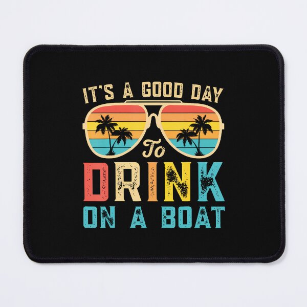 Item preview, It's A Good Day To Drink On A Boat Men Lake Boating Vintage designed and sold by GeorgeneCharlo.
