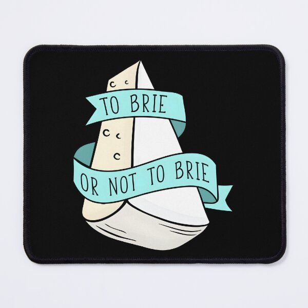 Item preview, To Brie Or Not To Brie designed and sold by uweosddm60.