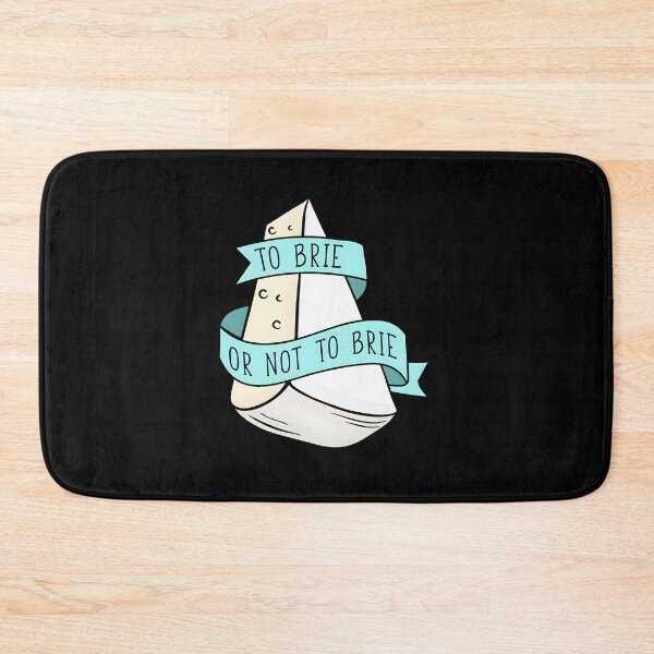 Item preview, To Brie Or Not To Brie designed and sold by uweosddm60.
