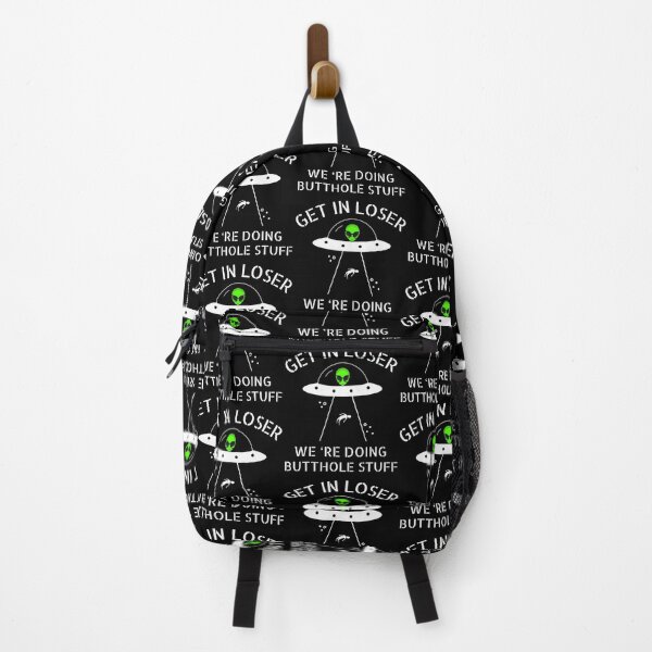 Item preview, Get In Loser We'Re Doing Butthole Stuff Funny Alien designed and sold by MindyMarianela.
