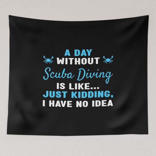 Item preview, Scuba Diver A Day Without Scuba Diving designed and sold by JanieLucia.