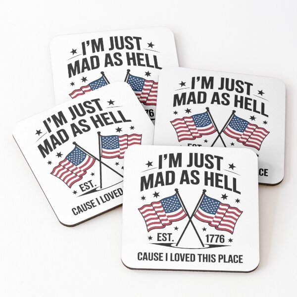 Item preview, I'm Just Mad As Hell Cause I Loved This Place Est 1776 1  designed and sold by MarryIsMonth.