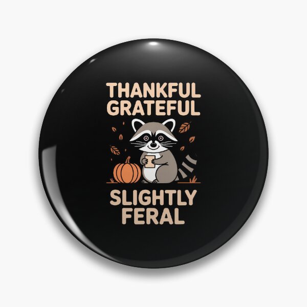 Item preview, Thankful Grateful Slightly Feral Funny Cute Fall Raccoon designed and sold by JanieLucia.