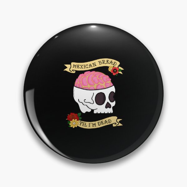 Item preview, Funny Latino Mexican Bread Til I’m Dead designed and sold by uweosddm60.