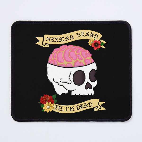 Item preview, Funny Latino Mexican Bread Til I’m Dead designed and sold by uweosddm60.
