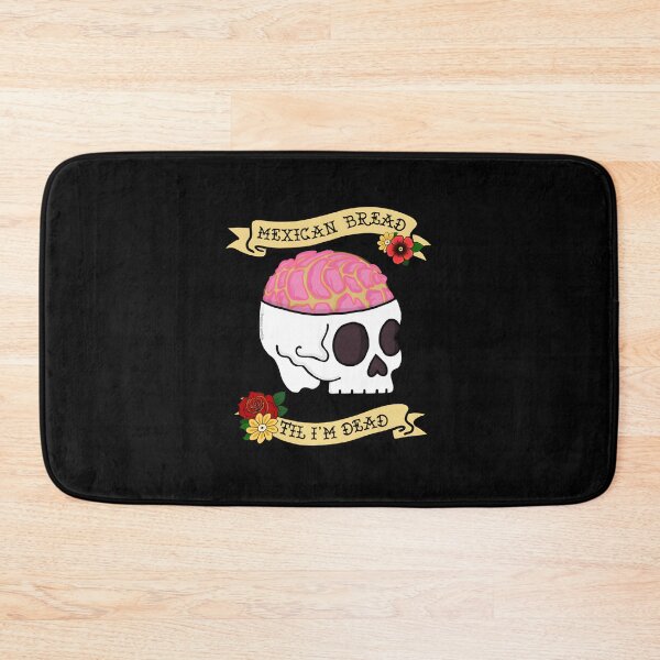 Item preview, Funny Latino Mexican Bread Til I’m Dead designed and sold by uweosddm60.
