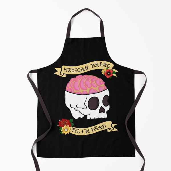 Item preview, Funny Latino Mexican Bread Til I’m Dead designed and sold by uweosddm60.