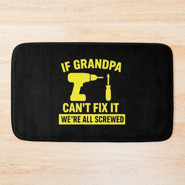 Item preview, If Grandpa Cant Fix It Were All Screwed designed and sold by CloudyPress.
