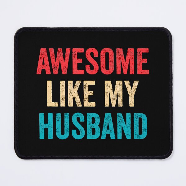 Item preview, Awesome Like My Husband designed and sold by MindyMarianela.