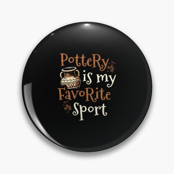 Item preview, Pottery Is My Favorite Sport Clay Potter Kiln Pot Making designed and sold by HollyTrina1.