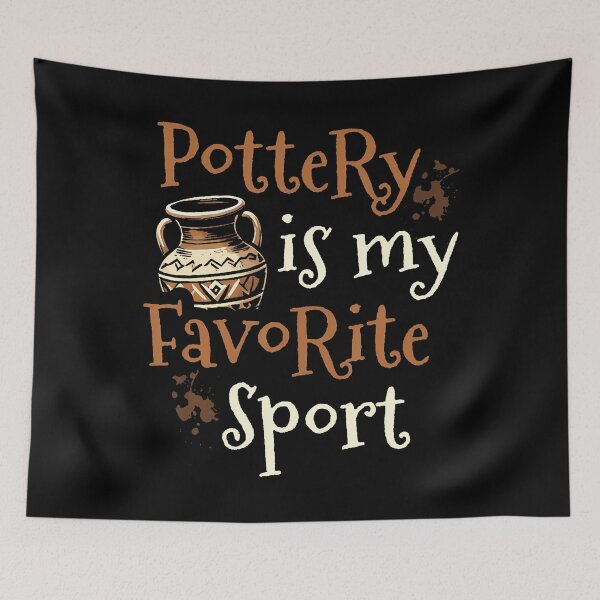 Item preview, Pottery Is My Favorite Sport Clay Potter Kiln Pot Making designed and sold by HollyTrina1.