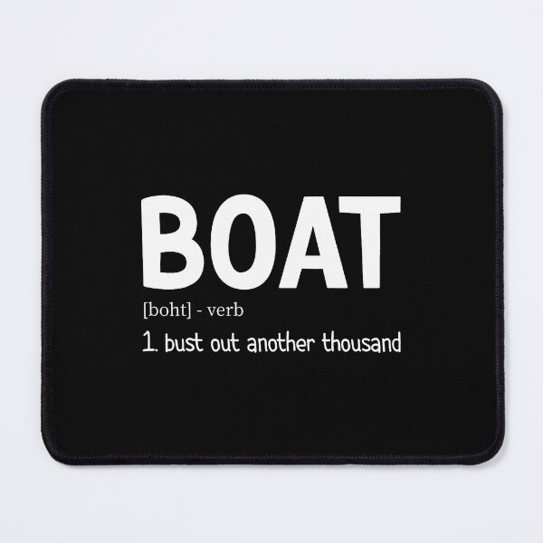 Item preview, Funny Boating Bust Out Another Thousand Boat Definition designed and sold by KelseyYasuko.
