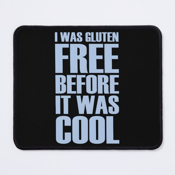 Item preview, Gluten Free Before It Was Cool designed and sold by iiujrcglq61.