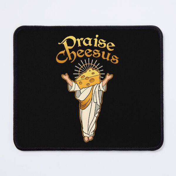 Item preview, Praise Cheesus designed and sold by iiujrcglq61.