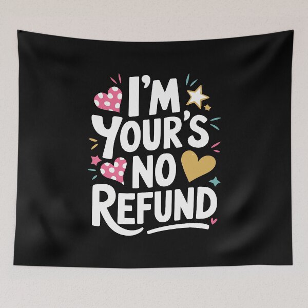 Item preview, I'M Your's No Refund Valentine Heart Valentines Day designed and sold by MaudeGloria.