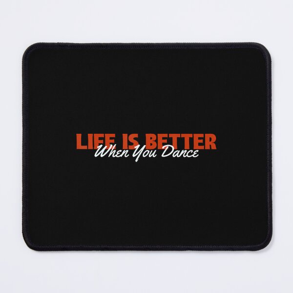 Item preview, Life Is Better When You Dance - Funny Dancing Quote Saying designed and sold by MyraLorri.
