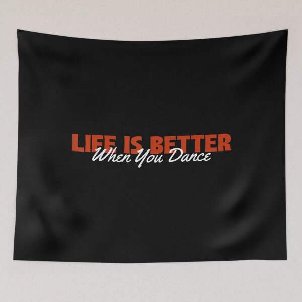 Item preview, Life Is Better When You Dance - Funny Dancing Quote Saying designed and sold by MyraLorri.