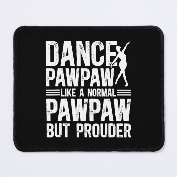 Item preview, Dance Pawpaw Definition Dancing Pawpaw Of A Dancer Pawpaw designed and sold by KatheWanda.