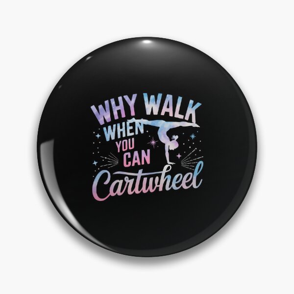 Item preview, Why Walk When You Can Cartwheel Gymnastics Gymnast Girl designed and sold by DianaEsther1.