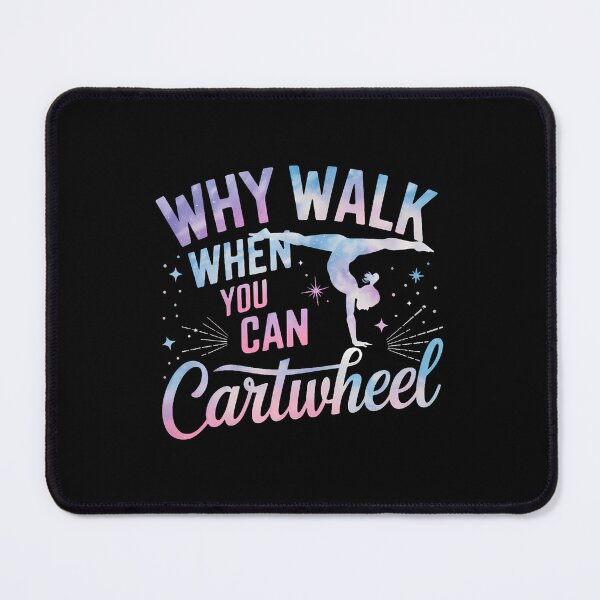 Item preview, Why Walk When You Can Cartwheel Gymnastics Gymnast Girl designed and sold by DianaEsther1.