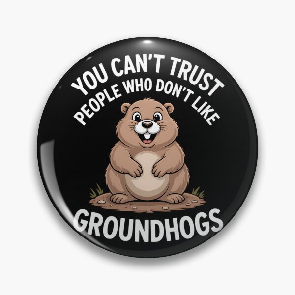 Item preview, Groundhogs Funny Sayings designed and sold by KarstenNoanra.