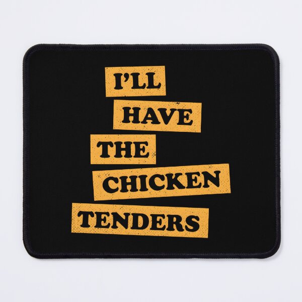 Item preview, Chicken Tenders Funny Foodie Quote designed and sold by iiujrcglq61.
