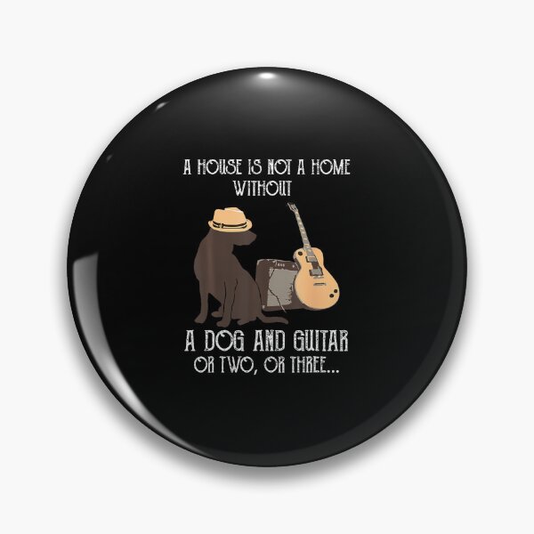 Item preview, A House Is Not A Home Without A Dog And Guitar Or Two designed and sold by TiffanyLucia.