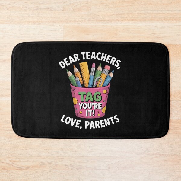 Item preview, Dear Teachers Tag You're It Love Parents Back To School Cute  designed and sold by RoyTill0Art.