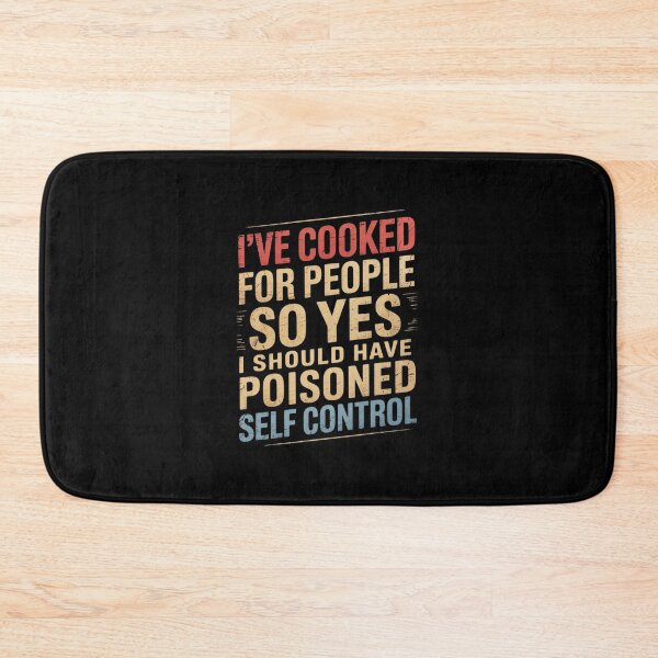 Item preview, Funny Ive Cooked For People I Should Have Poisoned7  designed and sold by RuthGAArt.