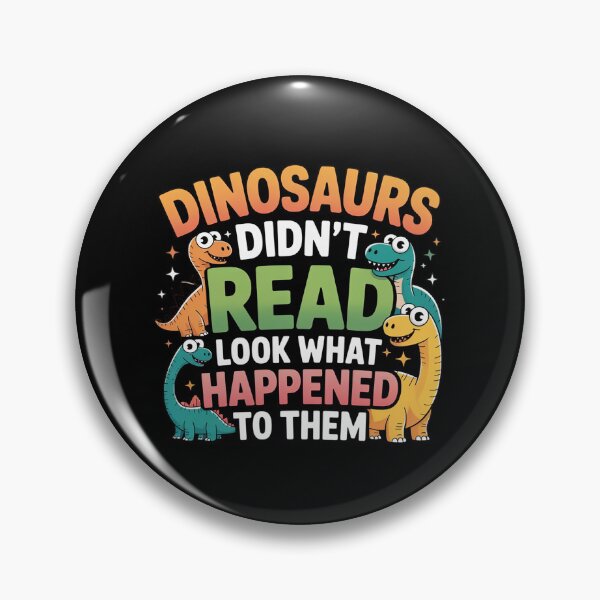 Item preview, Dinosaurs Didnt Read Look What Happened To Them Teacher  designed and sold by RoyTill0Art.