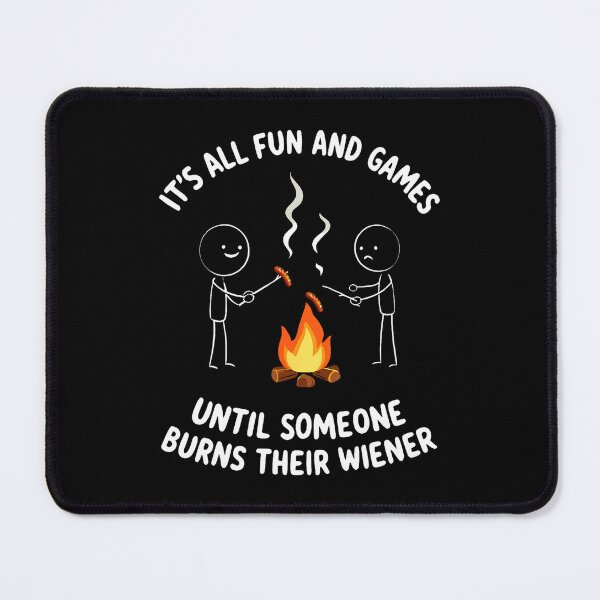 Item preview, Camping Meme It's All Fun Campfire Wiener Sarcastic Humor designed and sold by TiffanyLucia.