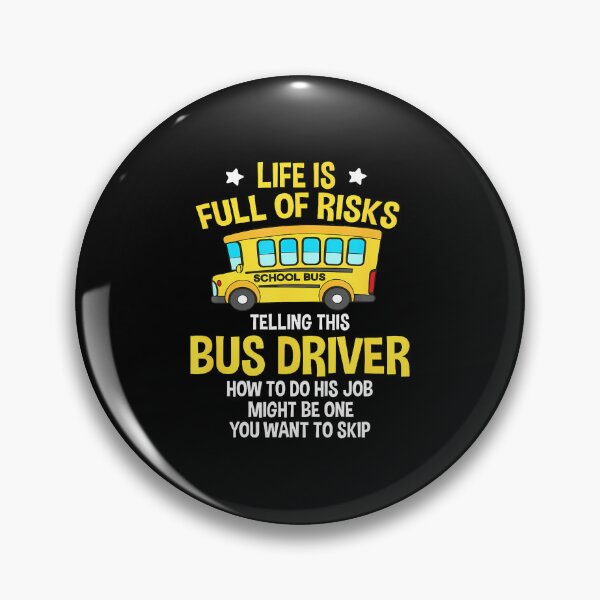 Item preview, Life Is Full Of Risks Telling This School Bus Driver designed and sold by DianaEsther1.