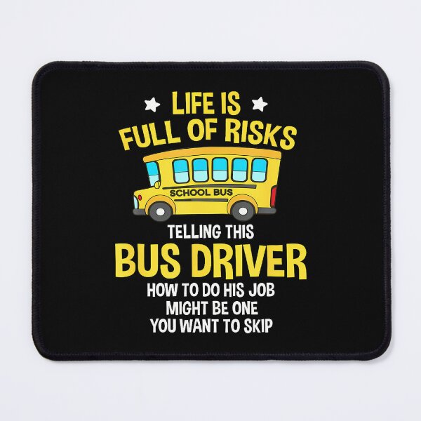 Item preview, Life Is Full Of Risks Telling This School Bus Driver designed and sold by DianaEsther1.