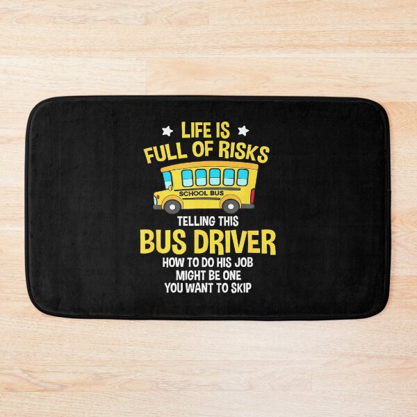 Item preview, Life Is Full Of Risks Telling This School Bus Driver designed and sold by DianaEsther1.