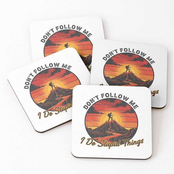 Item preview, Don’t Follow Me I Do Stupid Things Hiking Volcanoes designed and sold by HumansStuck12.