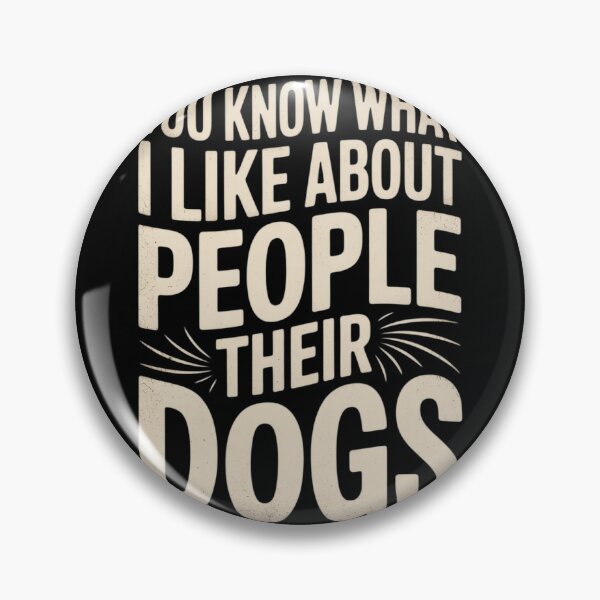 Item preview, You Know What I Like About People Their Dogs Funny Dogs Joke  designed and sold by InspiredFoul.