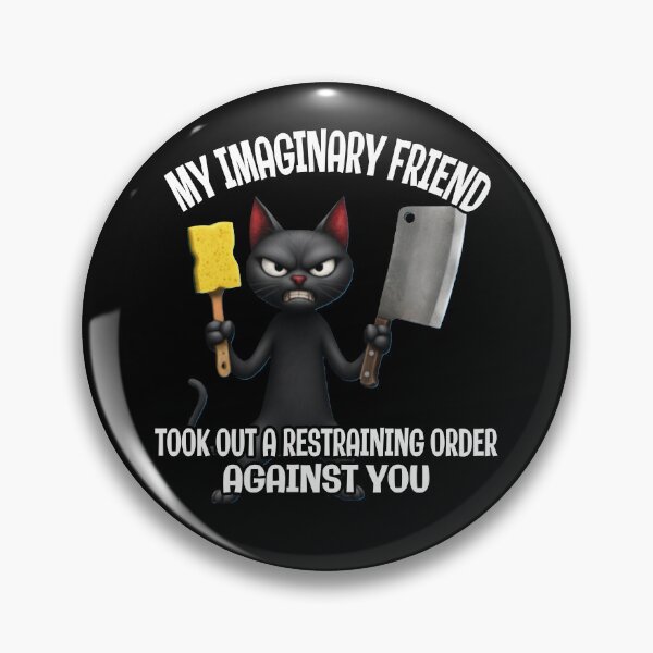 Item preview, My Imaginary Friend Took Out a Restraining Order Against You - Angry Black Cat Meme designed and sold by A-T-H.