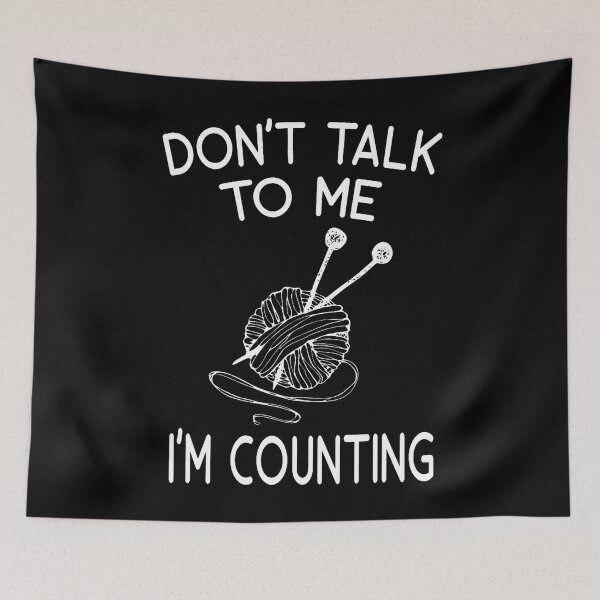 Item preview, Don't Talk To Me I'M Counting Funny Crochet Crocheting designed and sold by TiffanyLucia.