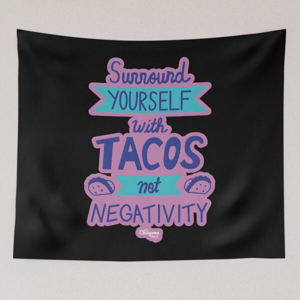 Item preview, Surround Yourself With Tacos Not Negativity designed and sold by zqouznhls28.