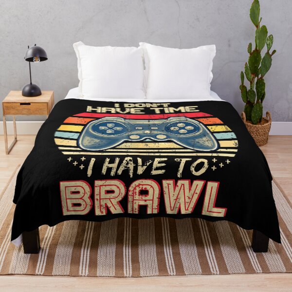 Item preview, I Don't Have Time I Have To Brawl Showdown Video Games designed and sold by TiffanyLucia.