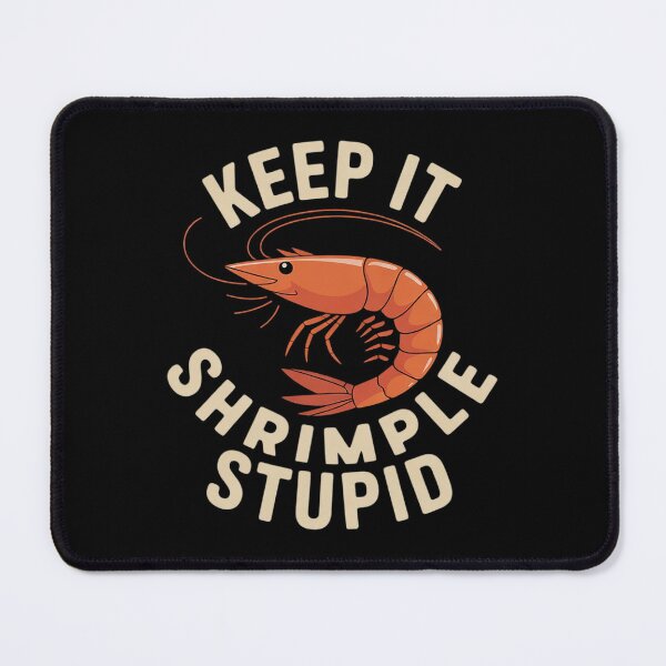 Item preview, Funny Shrimp Prawn Seafood Lover Keep It Shrimple Stupid designed and sold by InspiredFoul.