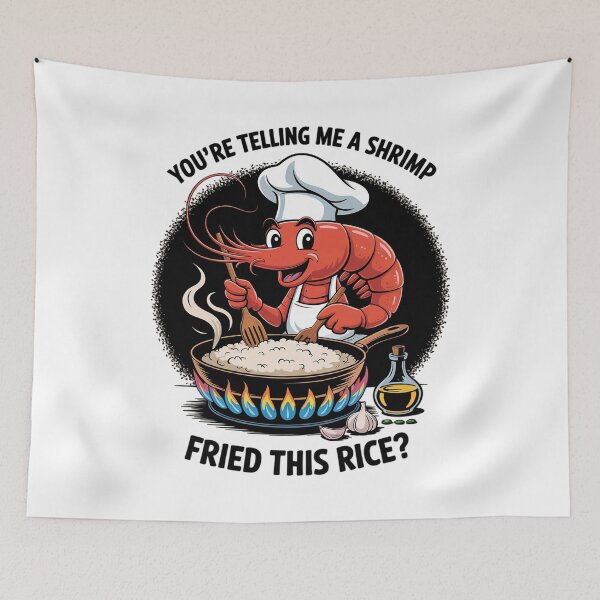 Item preview, Funny You're Telling Me A Shrimp Fried This Rice Meme  designed and sold by InspiredFoul.